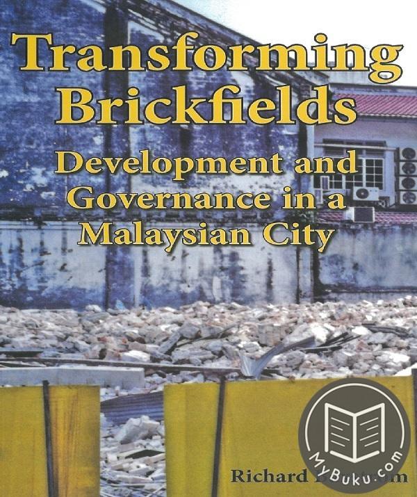 Transforming Brickfields : Development & Governance In A Malaysian City - Richard Baxstrom -  9789971694944 - NUS Press