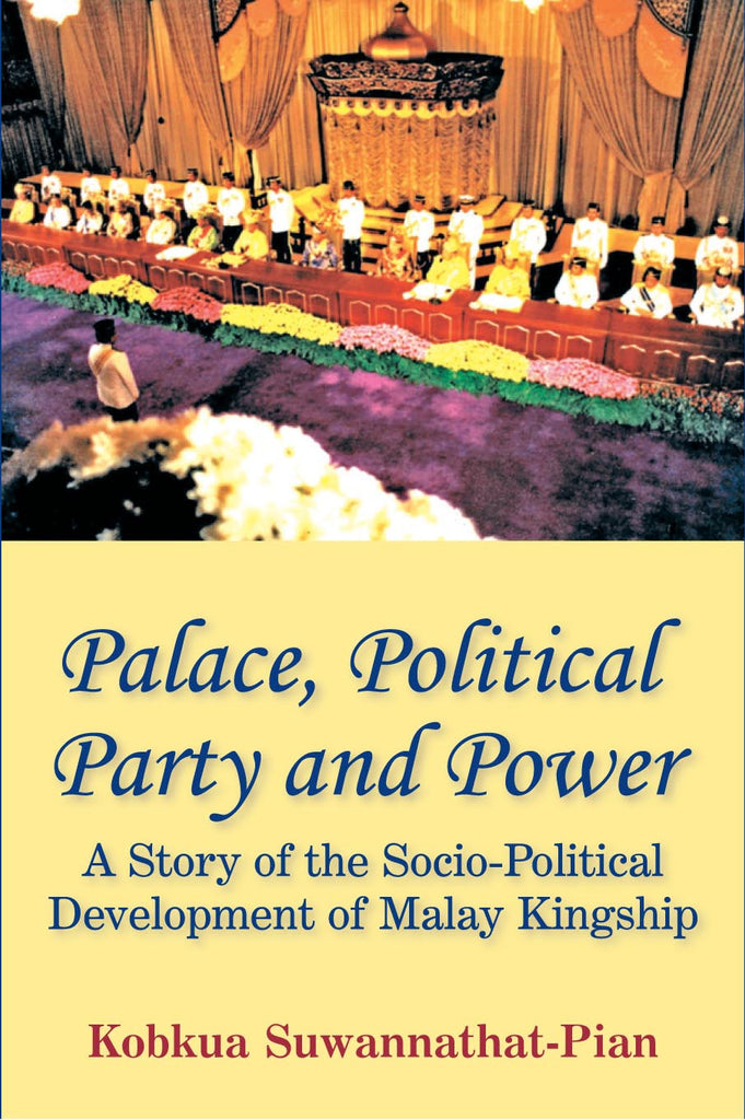 Palace , Political Party and Power - Kobkua Suwannathat-Pian - 9789971695071 - NUS Press