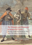 The Memoirs and Memorials of Jacques de Coutre - Roopanjali Roy  - 9789971695286 -  NUS Press