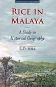 Rice in Malaya: A Study in Historical Geography - R.D . Hill - 9789971695774 - NUS Press