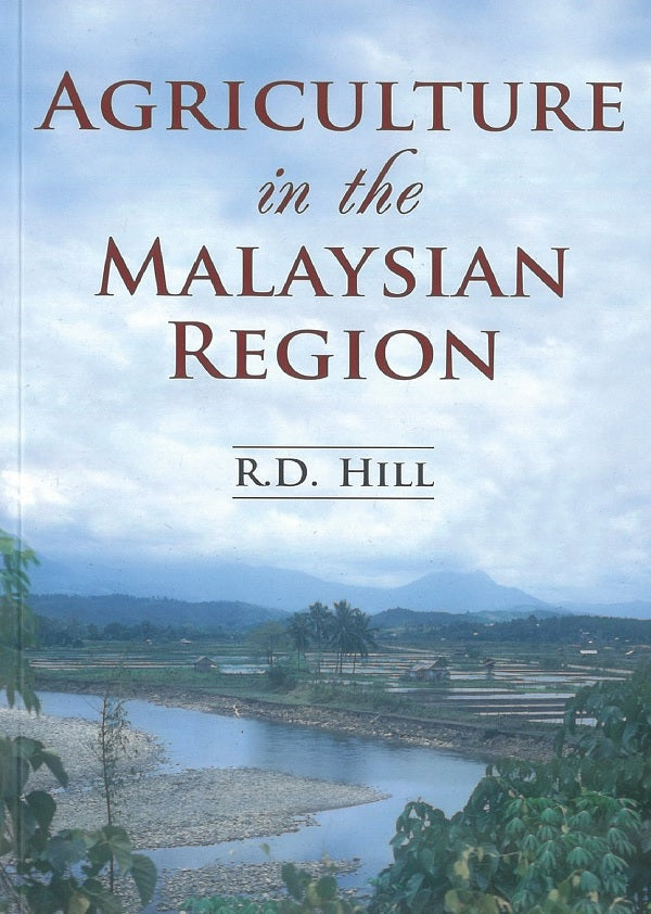 Agriculture in the Malaysian Region - R.D. Hill - 9789971696016 - NUS Press