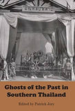 Ghosts of the Past in Southern Thailand - Patrick Jory -  9789971696351 - NUS Press