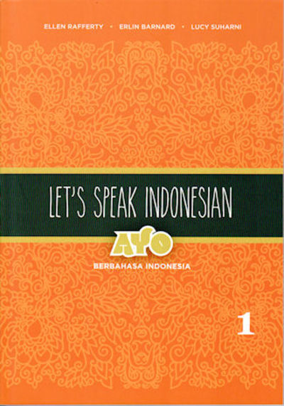 Lets Speak Indonesian Volume 1. Ayo Berbahasa Indonesia - Rafferty - 9789971698119 - NUS Press