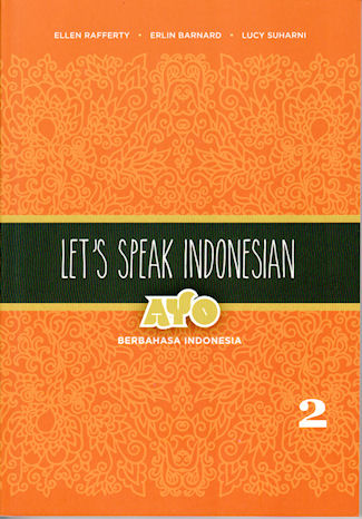 Lets Speak Indonesian Volume 2. Ayo Berbahasa Indonesia - Raffety - 9789971698126 - NUS Press