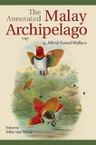 The Annotated Malay Archipelago - Alfred Russel Wallace - 9789971698201 - NUS Press