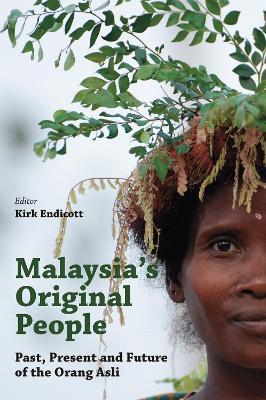  Malaysias Original People : Past, Present and Future of the Orang Asli - 9789971698614 - NUS Press