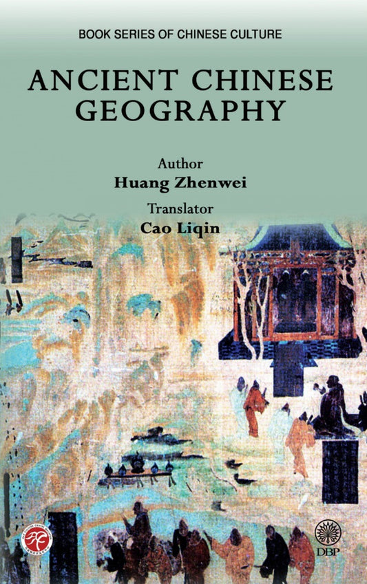 Ancient Chinese Geography - Huang Zhenwei - 9789834922290 - DBP