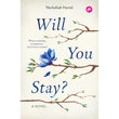 Will You Stay? A Novel - Norhafsah Hamid - 9789672459132 - IMAN