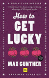 How to Get Lucky (Harriman Classics): 13 techniques for discovering and taking advantage - Max Gunther - 9780857199539 - Harriman House