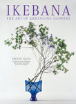 Ikebana: The Art of Arranging Flowers - Shozo Sato - 9784805312667 - Tuttle Publishing