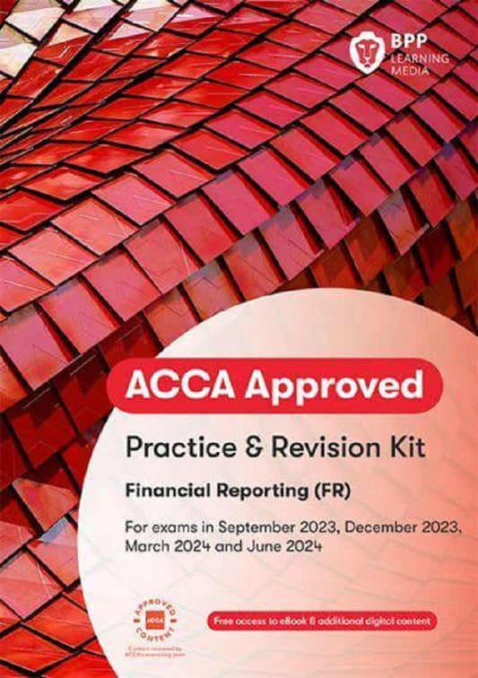 ACCA Financial Reporting (FR) Practice and Revision Kit (Valid Till June 2024) - 9781035501106 - BPP Learning Media