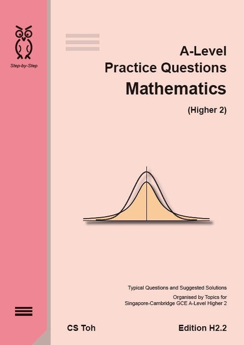 H2 Math Question Samples A Level Practice Questions Mathematics (H2.2) -CS Toh-9789810999087-St ...