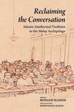 Reclaiming the Conversation - Rosnani Hashim - 9789839541748 - The Other Press