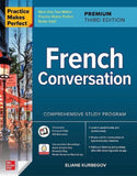 Practice Makes Perfect : French Conversation Premium 3rd Ed - Kurbegov - 9781264257294 - McGraw Hill
