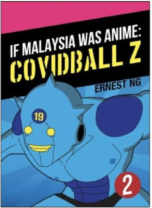 If Malaysia Was Anime : COVIDBALL Z #2 - Ernest Ng - 9789671844717 - Nadi Studios