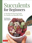 Succulents for Beginners - Misa Matsuyama - 9780804854603 - Tuttle Publishing