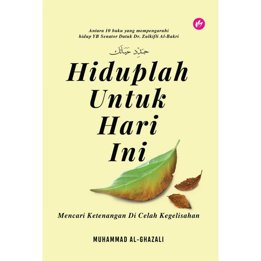 Hiduplah Untuk Hari Ini - Muhammad Al-Ghazali - 9789672459026 - IMAN