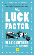 The Luck Factor (Harriman Classics): Why some people are luckier than others - Max Gunther - 9780857198808 - Harriman House