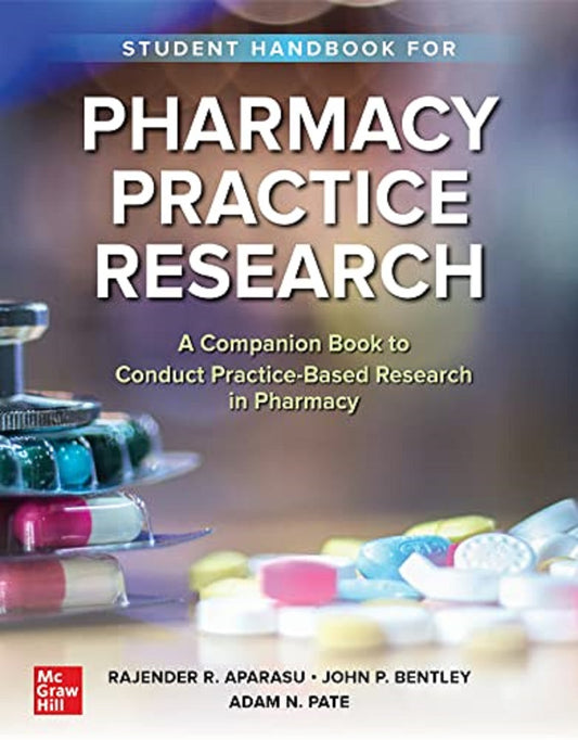Student Handbook for Pharmacy Practice Research - Rajender R. Aparasu - 9781260474251 - McGraw Hill