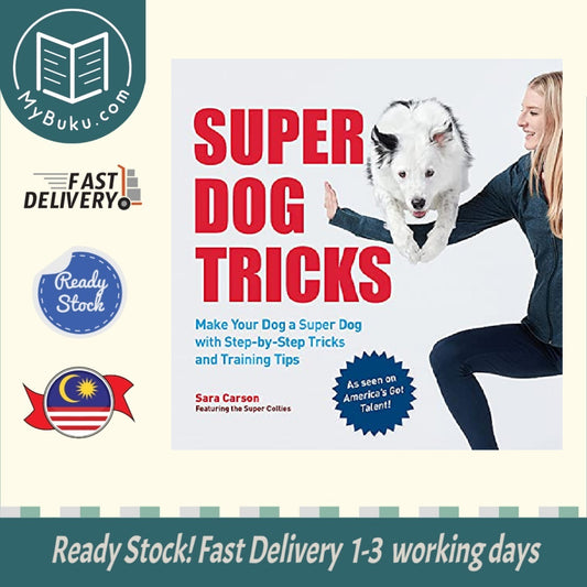 Super Dog Tricks:Make Your Dog a Super Dog with Step by Step Tricks - Sara Carson - 9780760371909 - Quarry Books