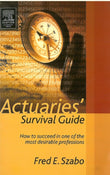 Clearance Sale - Actuaries Survival Guide : How to Succeed in One of the Most Desirable Professions - Fred Szabo - 9780126801460 - Elsevier