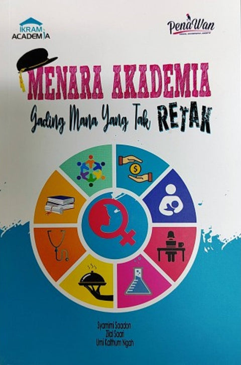 Menara Akademia Gading Mana Yang Tidak Retak - Syamimi Saadon - 9786299727309 - Ikram Academia & PenaWan