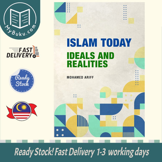 Islam Today : Ideals and Realities - Mohamed Ariff - 9789672795049 - Islamic Book Trust