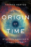 On the Origin of Time - Thomas Hertog - 9780593722626 - Penguin Random House