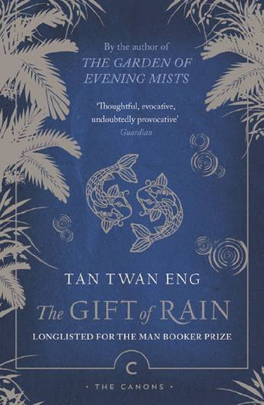 The Gift of Rain - Tan Twan Eng - 9781838858346 - A&U Canongate