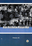 Clearance Sale - Asas Kesihatan Masyarakat - Osman Ali - 9789675224331 - Penerbit UMS