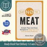 Say No to Meat : Simple Tips and Easy Recipes - Alexa Kaye - 9781786859716 - Octopus Publishing Group