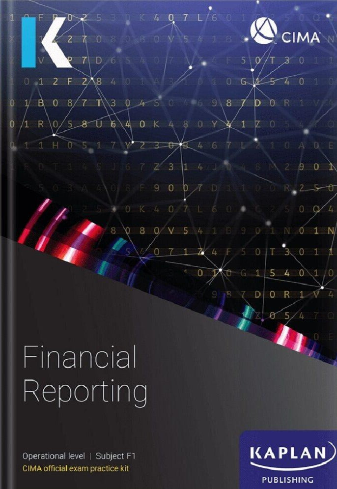 [2024 Edition] CIMA Financial Reporting F1 Exam Kit - 9781839964725 - Kaplan Publishing