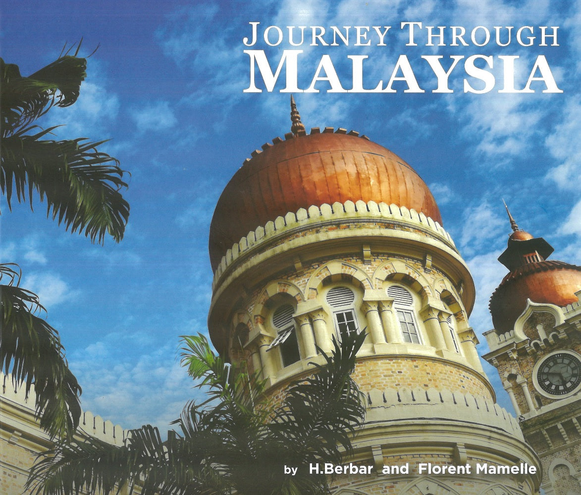 Journey Through Malaysia - H.Berbar & Florent Mamelle - 9786299776604 - HBL Network Creative Solutions