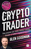 The Crypto Trader: How anyone can make money - Glen Goodman - 9780857197177 - Harriman House
