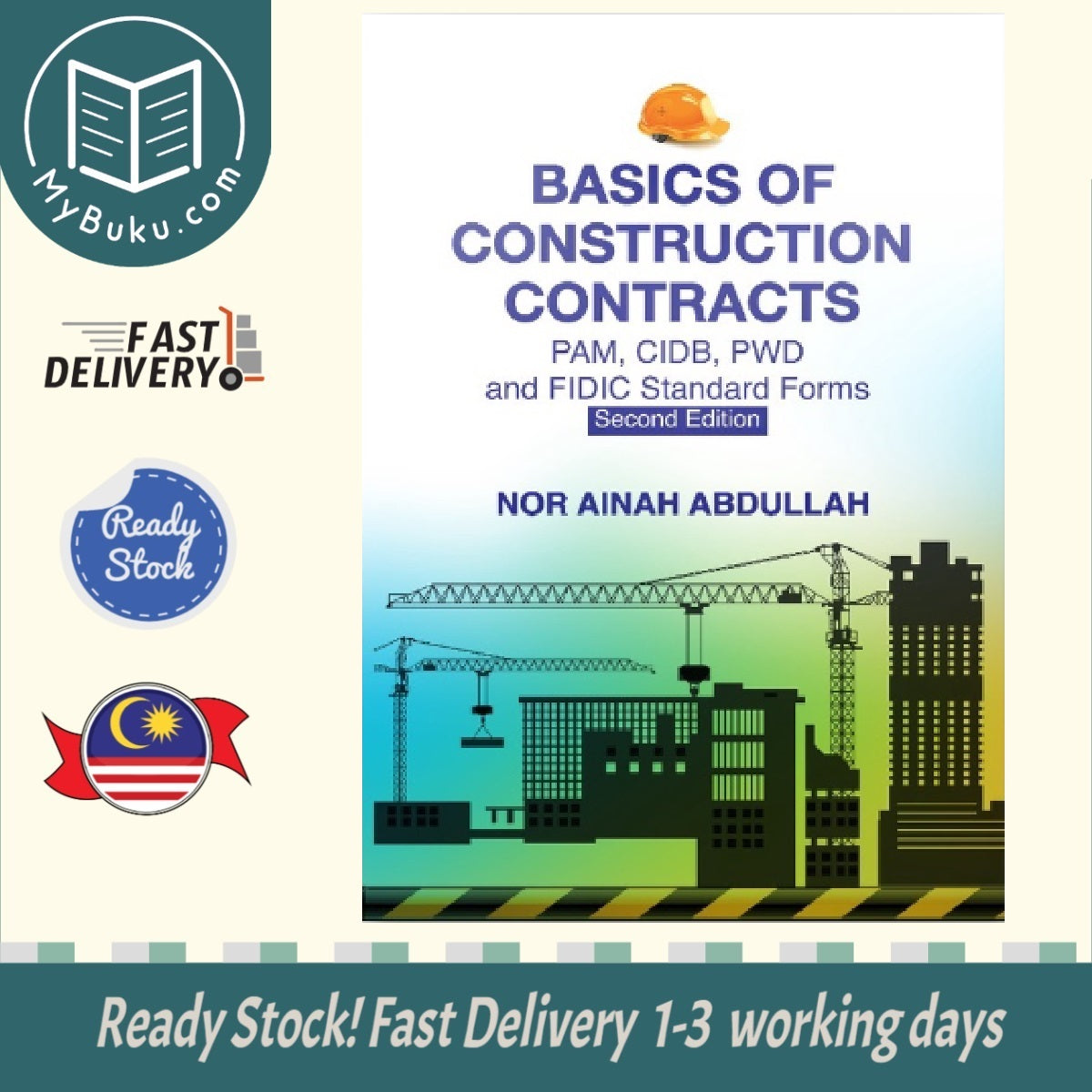 Basics of Construction Contracts (PAM, CIDB, PWD and FIDIC) 2nd Edition - Nor Ainah Abdullah - 9789673638000 - Penerbit Uitm