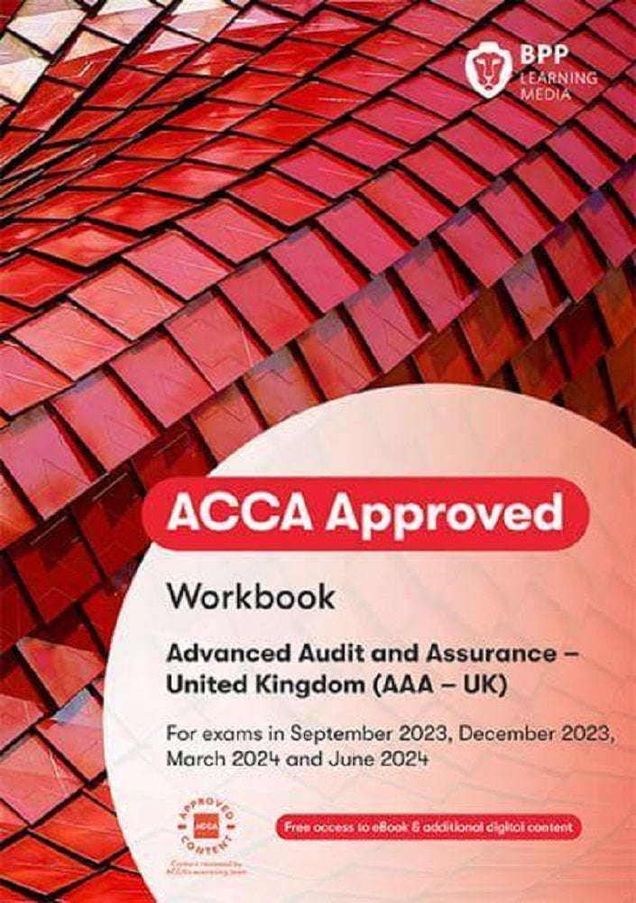 ACCA Advanced Audit and Assurance (UK) Workbook (Valid Till June 2024) - 9781035500918 - BPP Learning Media