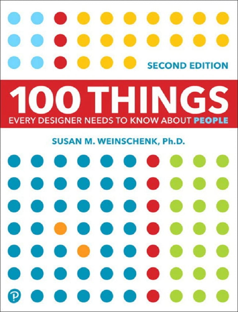 100 Things Every Designer Needs to Know About People 2nd ed - 9780136746911 - Pearson