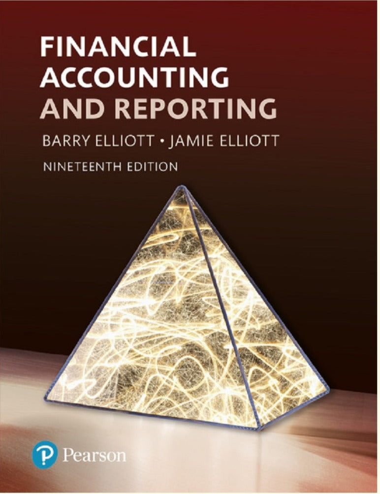 Financial Accounting and Reporting 19th Edition - Elliot - 9781292255996 - Pearson
