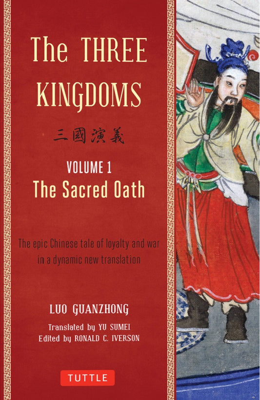 The Three Kingdoms, Volume 1: The Sacred Oath - Ron Iverson - 9780804843935 - Tuttle Publishing