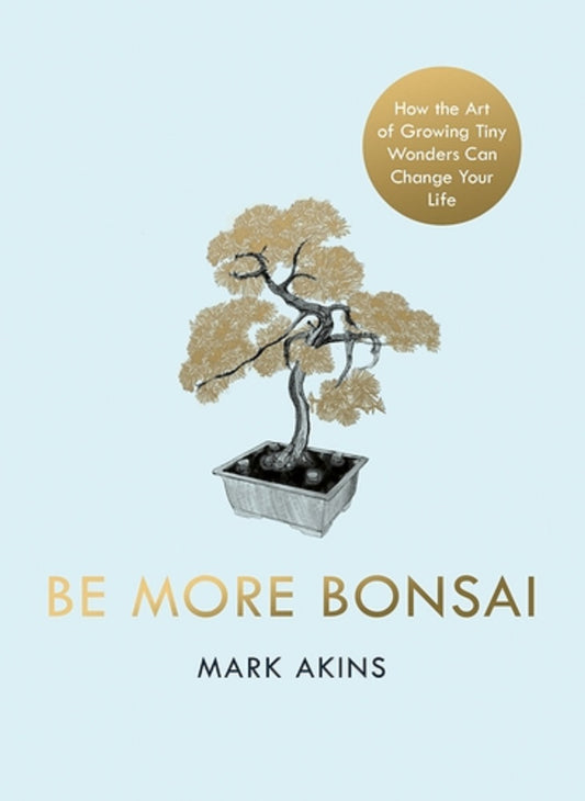 Be More Bonsai - Mark Akins - 9781405952064 - Penguin