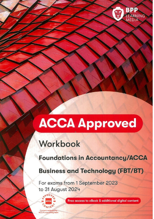 [MyBuku.com] ACCA BT Business and Technology (FIA FBT) Workbook (Valid Till Aug 2024) - 9781035500826 - BPP Learning Media