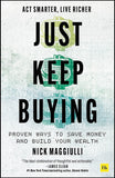 Just Keep Buying: Proven ways to save money - Nick Maggiulli - 9780857199256 - Harriman House