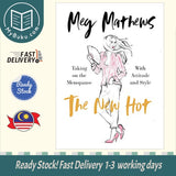 The New Hot:Taking on the Menopause with Attitude & Style - Meg Mathews - 9781785042539 - Ebury Publishing