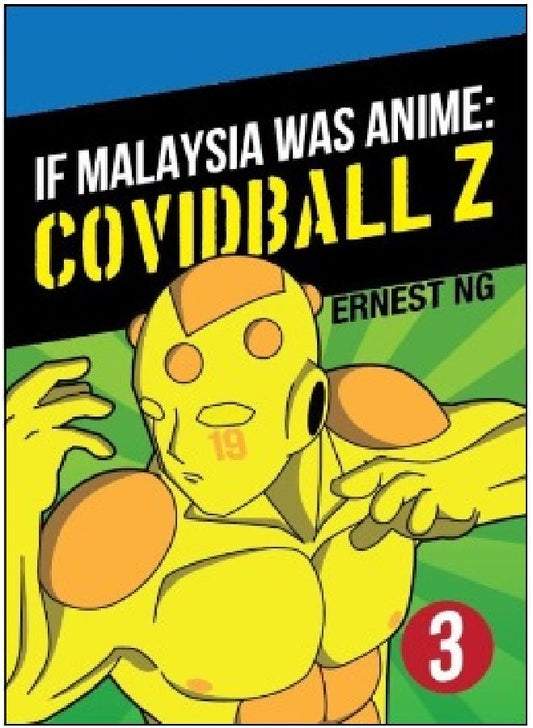 If Malaysia Was Anime : COVIDBALL Z #3 - Ernest Ng - 9789671844724 - Nadi Studios