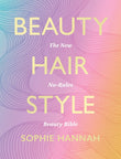 Beauty, Hair, Style : The ultimate guide to everyday - Sophie - 9780008555191 - Thorsons
