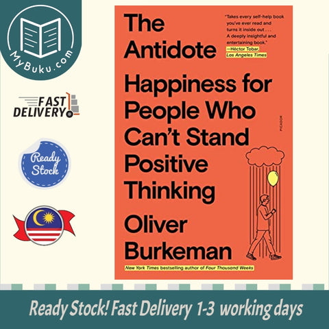 The Antidote : Happiness for People Who Can't Stand Positive Thinking - Oliver - 9781250860408 - Picador USA