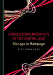Crisis Communication in the Digital Age - Ayse Simin Kara - 9781527521568 - Cambridge Scholars Publishing