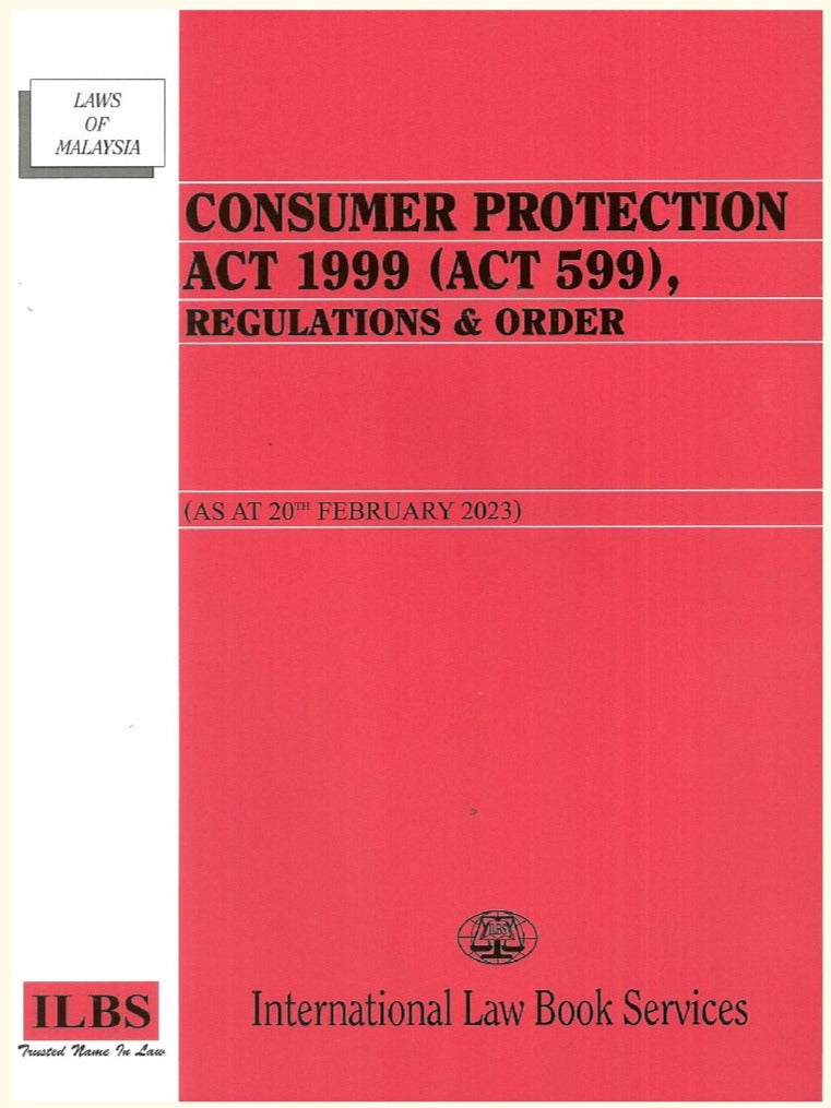 Consumer Protection Act 1999 (ACT 599) (As At 20th February 2023) – 9789678929899 – ILBS