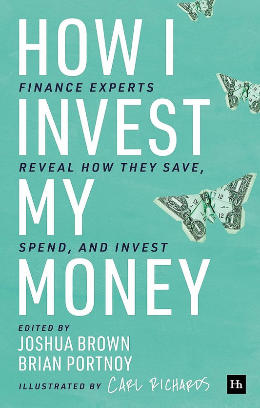 How I Invest My Money: Finance experts reveal - Brian Portnoy - 9780857198082 - Harriman House
