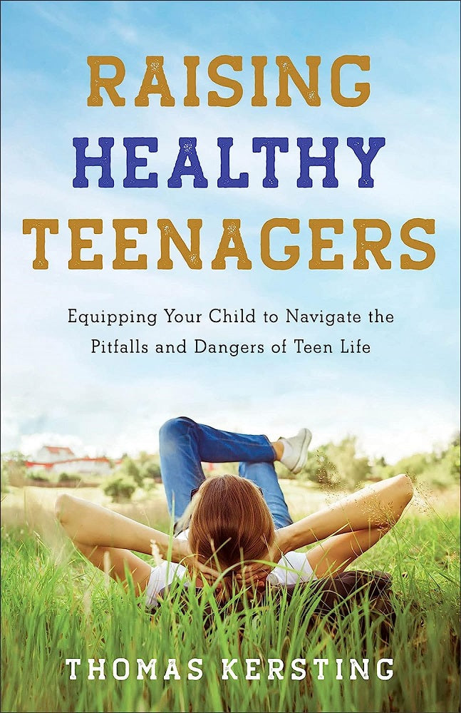 Raising Healthy Teenagers - Thomas Kersting - 9781540900319 - Baker Books